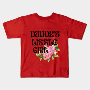 Daddy's little girl Kids T-Shirt